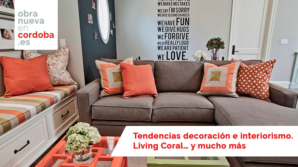 Tendencias decoración e interiorismo. Living Coral - obra nueva en cordoba