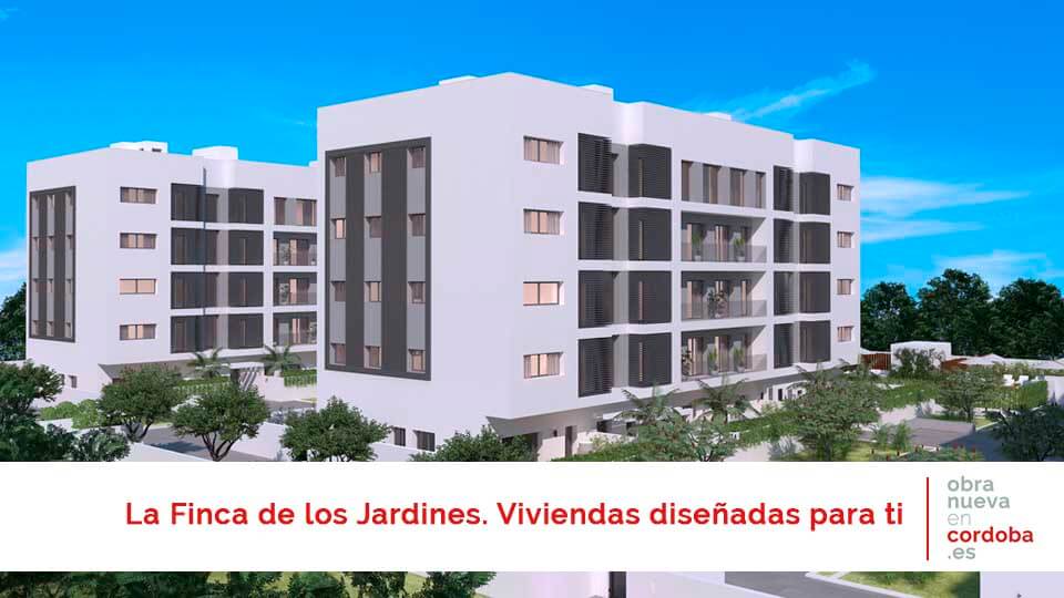 La Finca de los Jardines - obra nueva en Córdoba